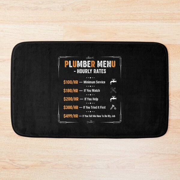 Item preview, Plumber Hourly Rate Funny Plumbers designed and sold by DanielleTonia.