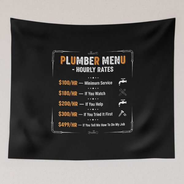 Item preview, Plumber Hourly Rate Funny Plumbers designed and sold by DanielleTonia.