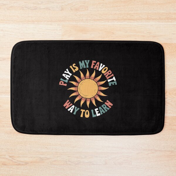 Item preview, Play Is My Favorite Way to Learn, Teacher Child Life Sp designed and sold by Silicula.