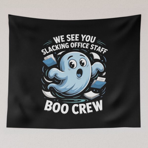 Item preview, We See You Slacking Office Boo Crew designed and sold by Rotasiin.