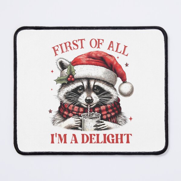 Item preview, First Of All I'm A Delight Christmas Raccoon Xmas Holiday Party designed and sold by jakaun.