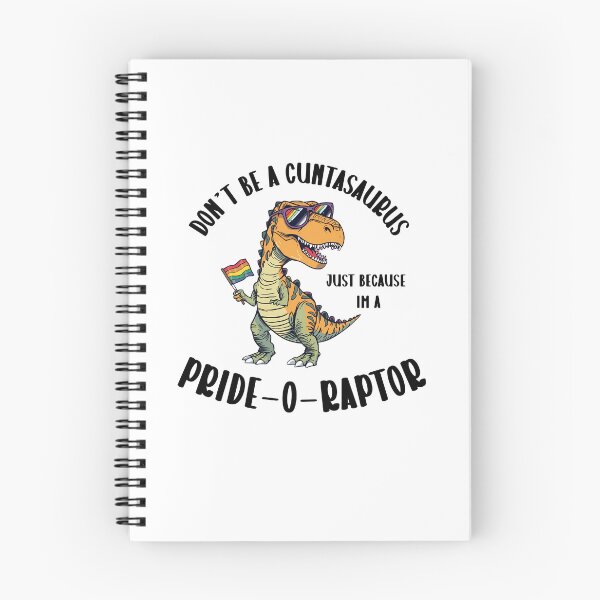 Item preview, Don't Be A Cuntasaurus Just Because I'm A Pride-O-Raptor designed and sold by LavenderLibraryPress.