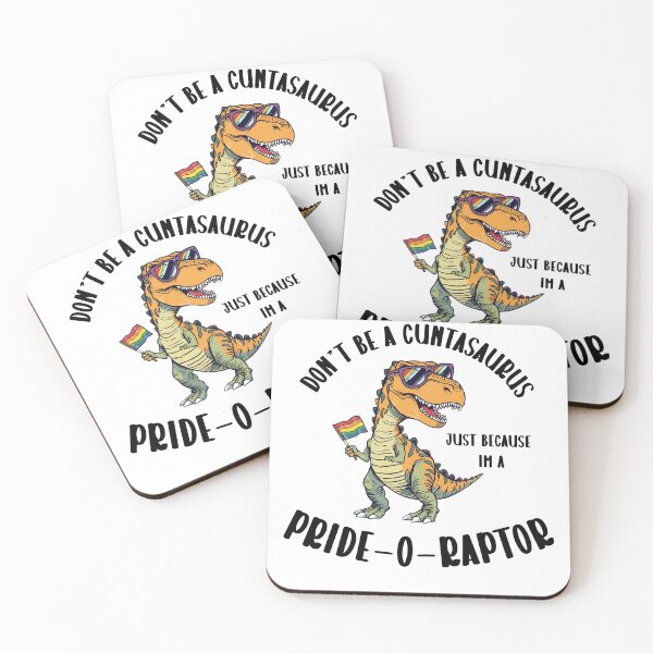Item preview, Don't Be A Cuntasaurus Just Because I'm A Pride-O-Raptor designed and sold by LavenderLibraryPress.