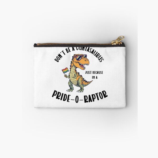 Item preview, Don't Be A Cuntasaurus Just Because I'm A Pride-O-Raptor designed and sold by LavenderLibraryPress.
