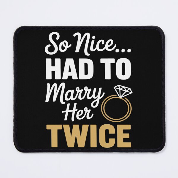 Item preview, Wedding Vow Renewal Ceremony So Nice Had to Marry Her Twice designed and sold by Rotasiin.