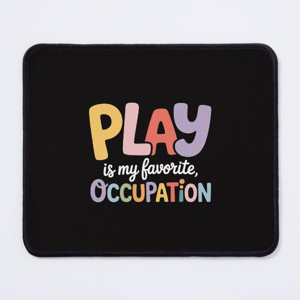 Item preview, Occupational Therapy Colorful Play Is My Favorite Occupation designed and sold by Silicula.