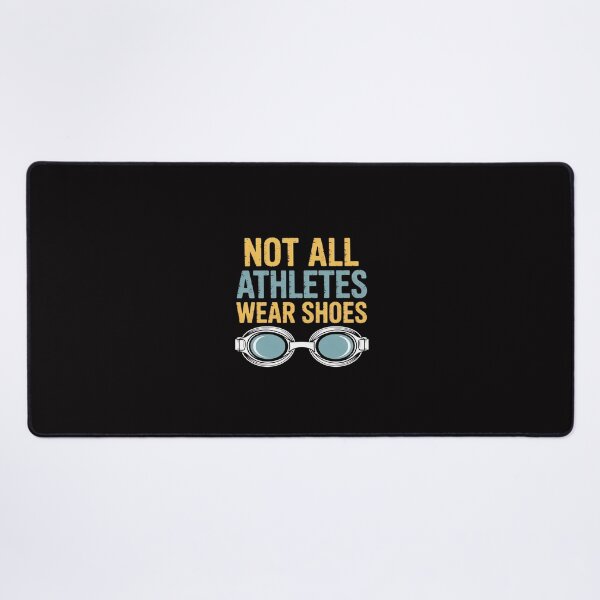 Item preview, Not All Athletes Wear Shoes Swimmers Team Swim designed and sold by Silicula.