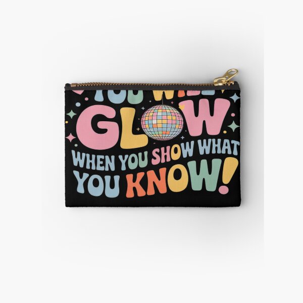 Item preview, Today You Will Glow When You Show What You Know Test Day designed and sold by AvagondaMind.