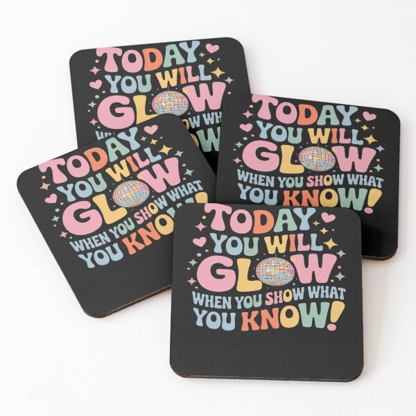 Item preview, Today You Will Glow When You Show What You Know Test Day designed and sold by AvagondaMind.