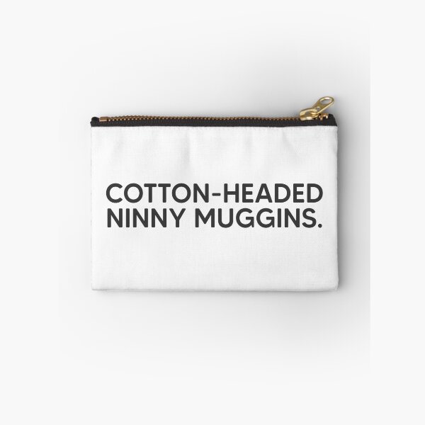 Item preview, Cotton-Headed Ninny Muggins. designed and sold by mantrasupply.