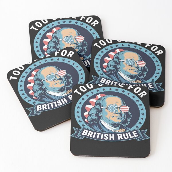 Item preview, Too Cool For British Rule Ben Franklin 4th of July Funny designed and sold by AvagondaMind.