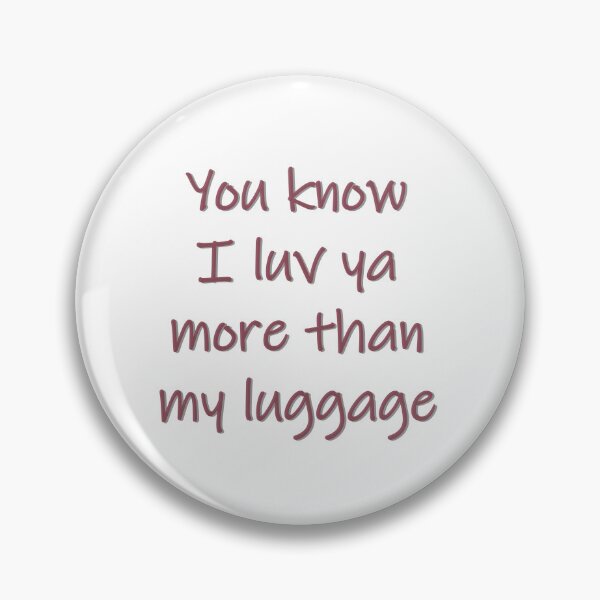Aperçu de l'œuvre Luv Ya plus que mes bagages créée et vendue par PSCSCo.