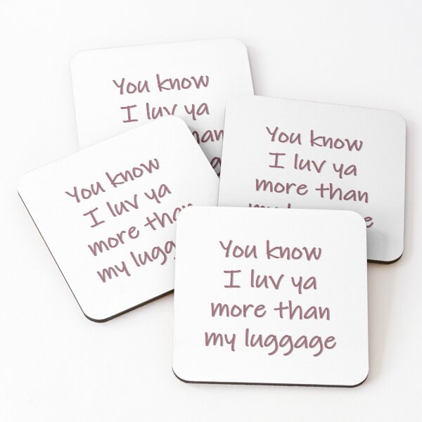 Item preview, Luv Ya More Than My Luggage designed and sold by PSCSCo.