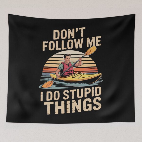 Item preview, Don't Follow Me I do Stupid Things Kayak designed and sold by DentistLegal.