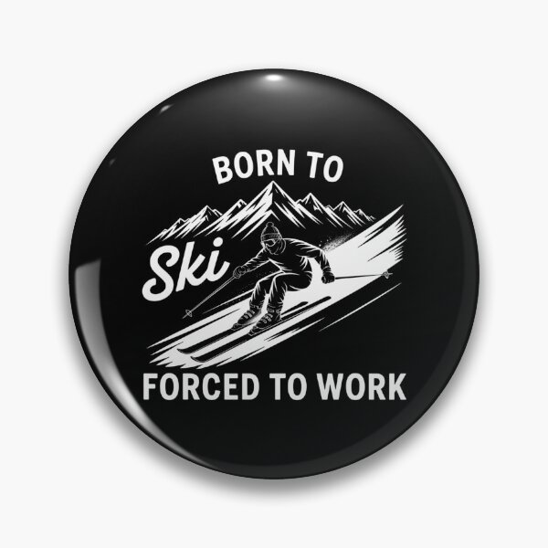 Item preview, Born To Ski Forced To Work designed and sold by DentistLegal.