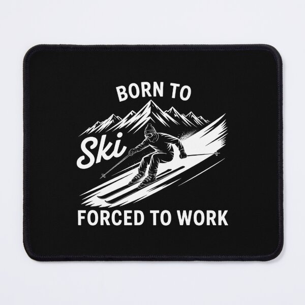 Item preview, Born To Ski Forced To Work designed and sold by DentistLegal.