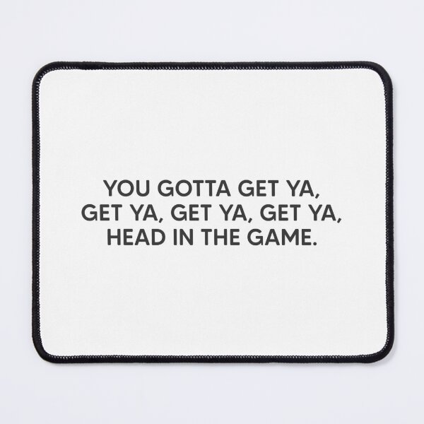 Item preview, Get Ya Head In The Game. designed and sold by mantrasupply.