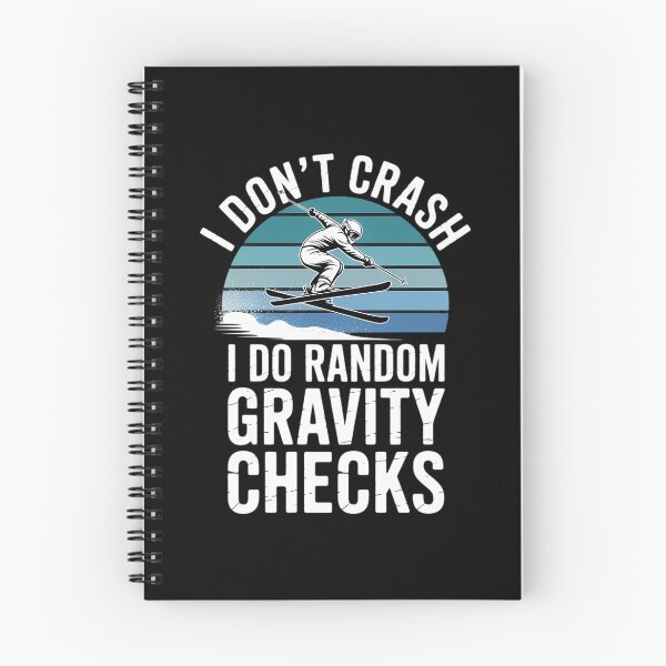 Item preview, Funny Skiing I Don't Crash I Do Random Gravity Checks designed and sold by DentistLegal.