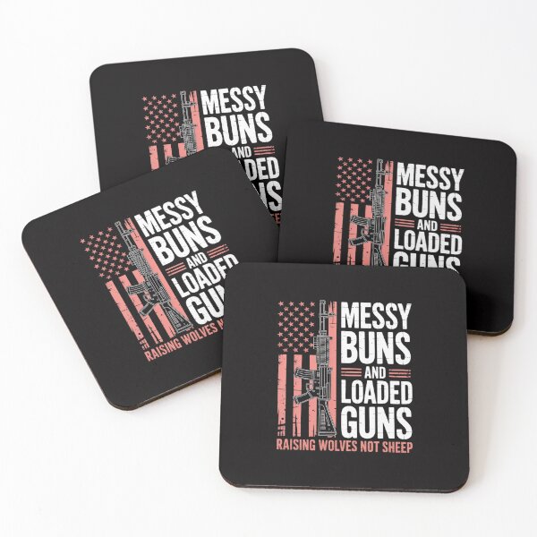Item preview, Messy Buns & Loaded Guns Raising Wolves Not Sheep designed and sold by GalaFunny.
