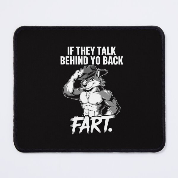 Item preview, Meme If They Talk Behind Your Back Fart Oddly Specific designed and sold by GalaFunny.