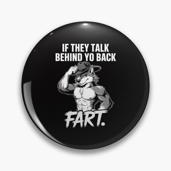 Item preview, Meme If They Talk Behind Your Back Fart Oddly Specific designed and sold by GalaFunny.