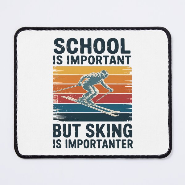 Item preview, School Is Important But Skiing Is Importanter Ski Funny designed and sold by DentistLegal.