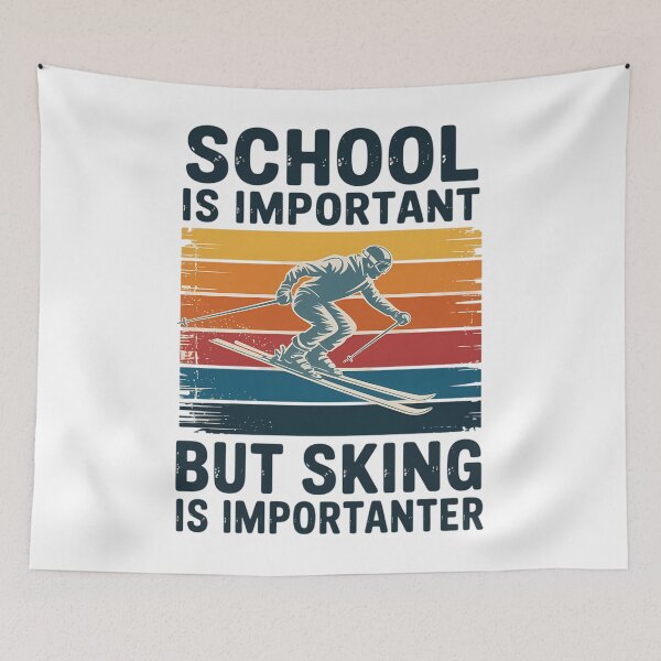 Item preview, School Is Important But Skiing Is Importanter Ski Funny designed and sold by DentistLegal.