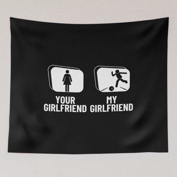 Item preview, Bowler Your Girlfriend My Girlfriend Boyfriend Funny Bowling designed and sold by EarlineRenee.