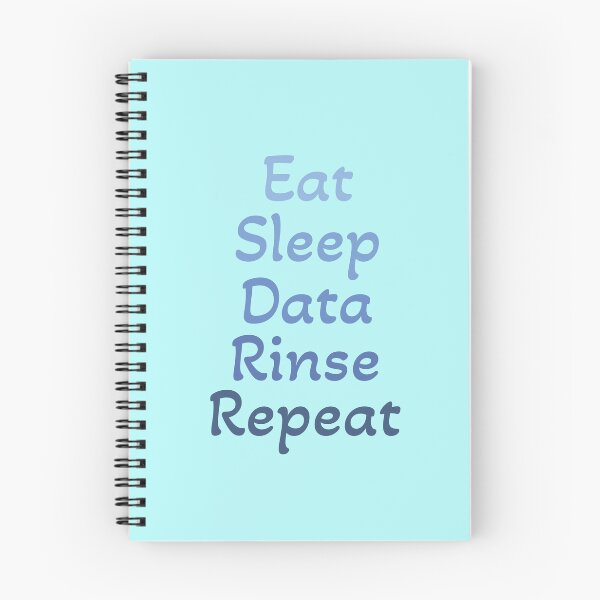 Item preview, Eat, Sleep, Data, Rinse, Repeat designed and sold by Mountain-Point.