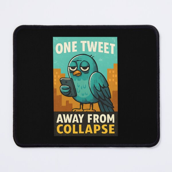 Item preview, Bird Quote One Tweet Away From Collapse designed and sold by pekanelm43.