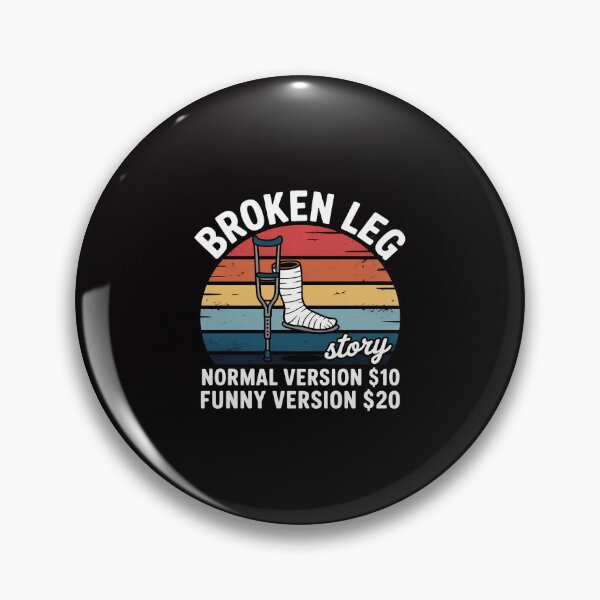 Item preview, Injury Broken Leg Story Normal Version $10 Version $20 designed and sold by GalaFunny.