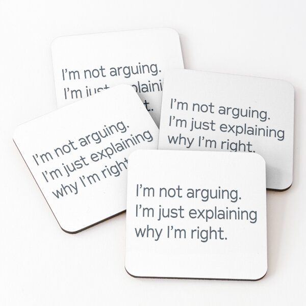 Item preview, I'm Not Arguing . . . designed and sold by PSCSCo.