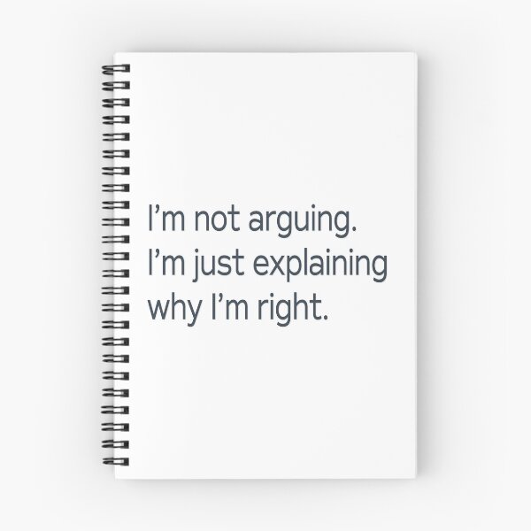 Item preview, I'm Not Arguing . . . designed and sold by PSCSCo.