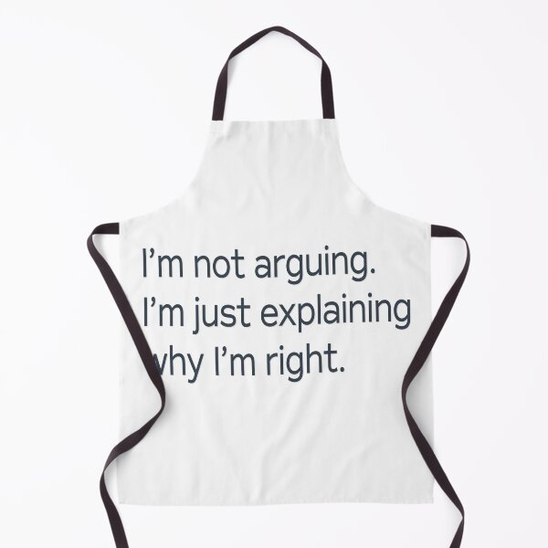 Item preview, I'm Not Arguing . . . designed and sold by PSCSCo.