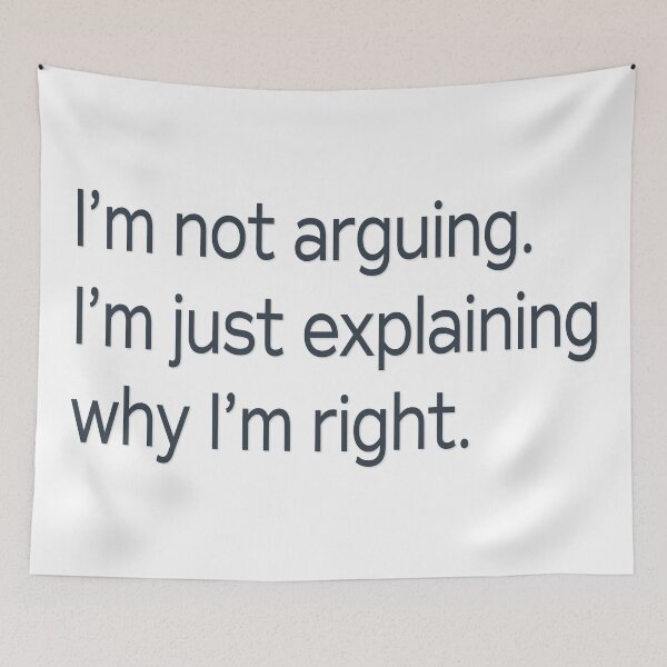 Item preview, I'm Not Arguing . . . designed and sold by PSCSCo.