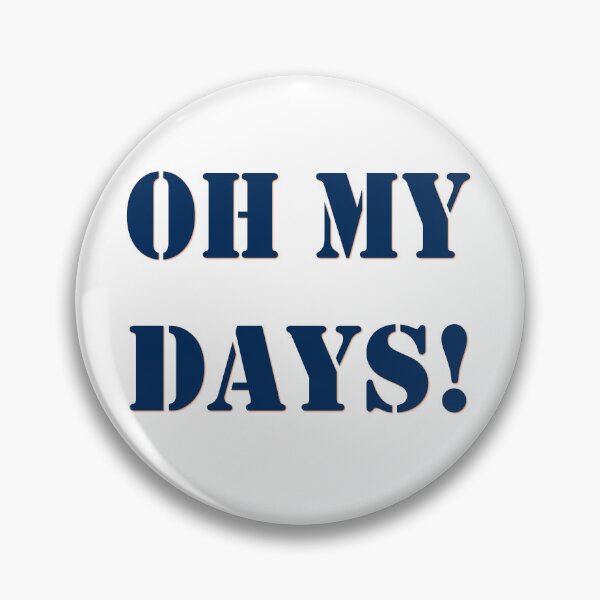 Item preview, Oh My Days! designed and sold by PSCSCo.