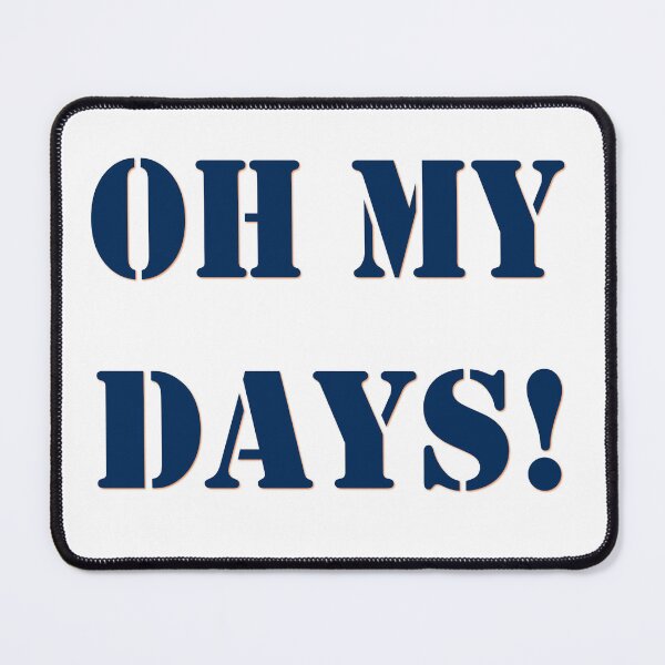 Item preview, Oh My Days! designed and sold by PSCSCo.