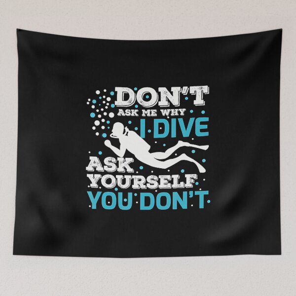 Item preview, Scuba Diving Diver Dive Ocean Dont Ask Me Why I Dive designed and sold by KellyJudith.