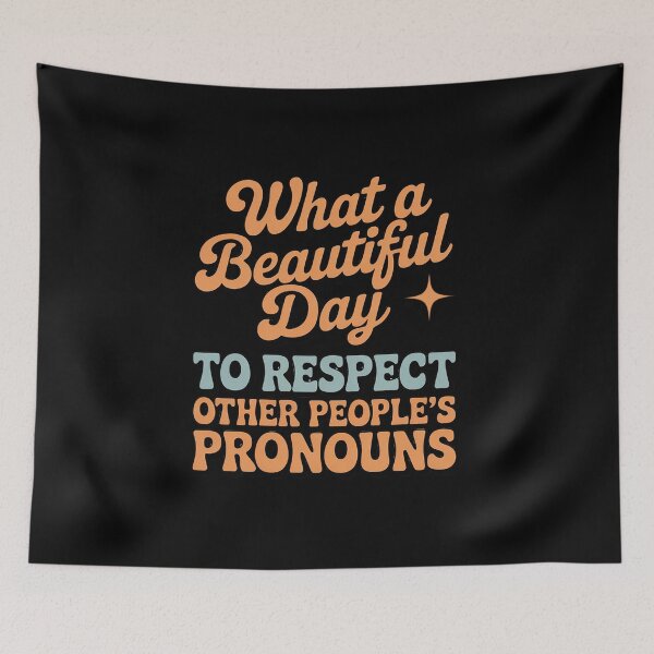 Item preview, What A Beautiful Day To Respect People's Pronouns designed and sold by velltoons.