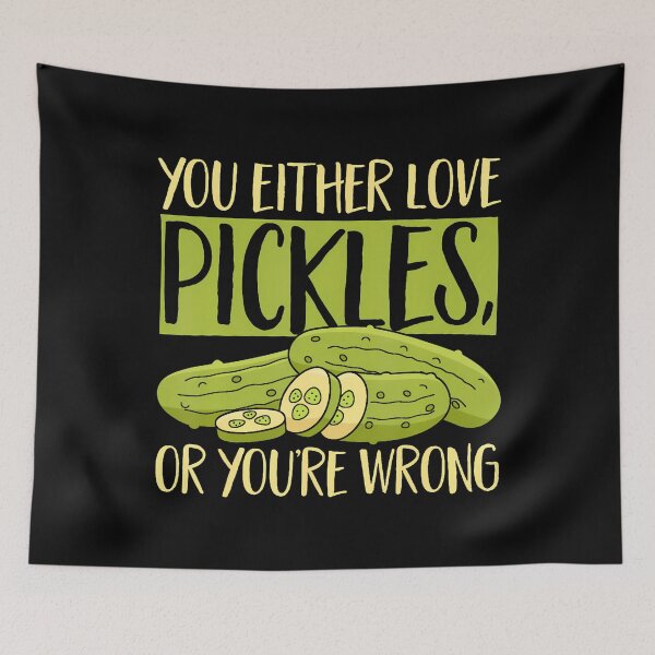 Item preview, Pickle You Either Love Pickles Or You'Re Wrong designed and sold by MargieLauren.