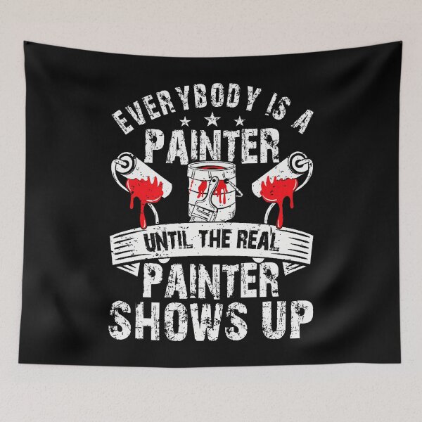 Item preview, Real Painter Shows Up Funny Painting Design designed and sold by AlanaKaren.