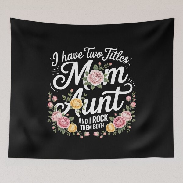 Item preview, I Have Two Titles Mom Aunt Mothers Day Mama Aunty Women designed and sold by RustsyMin.