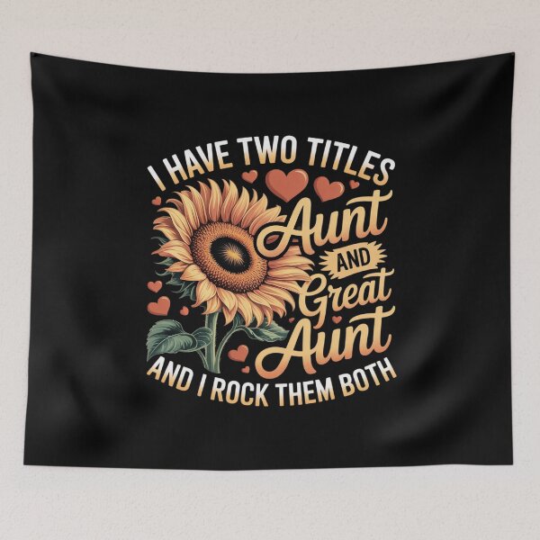 Item preview, I Have Two Titles Aunt And Great Aunt Sunflower Mother's Day designed and sold by RustsyMin.