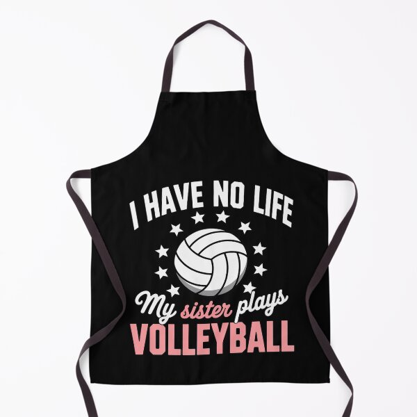 Item preview, I Have No Life My Sister Plays Volleyball Quotes Rules designed and sold by RustsyMin.