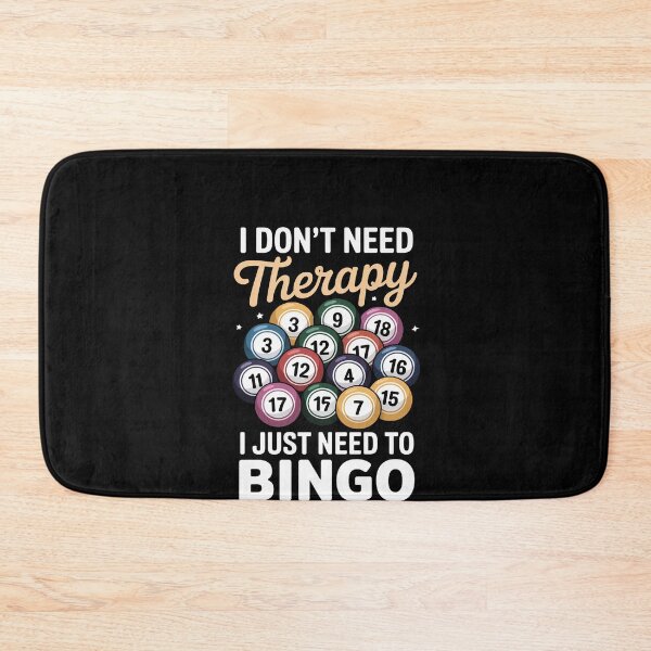 Item preview, I Don't Need Therapy I Just Need to Play Bingo designed and sold by RustsyMin.