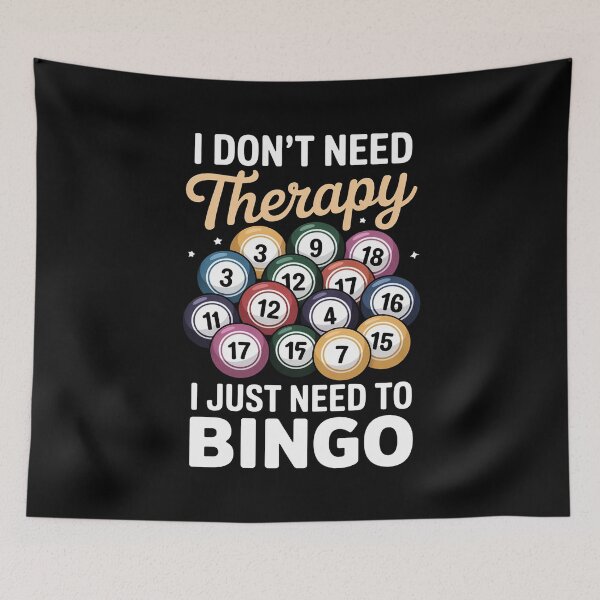 Item preview, I Don't Need Therapy I Just Need to Play Bingo designed and sold by RustsyMin.