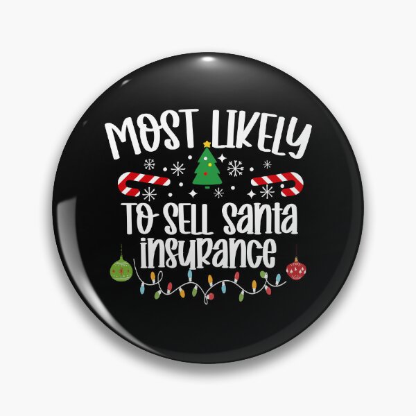 Item preview, Most Likely To Sell Santa Insurance designed and sold by DavidCloud.