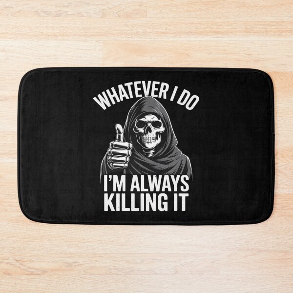Item preview, Whatever I Do I_m Always Killing It designed and sold by velltoons.