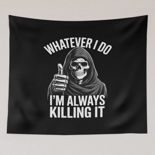 Item preview, Whatever I Do I_m Always Killing It designed and sold by velltoons.