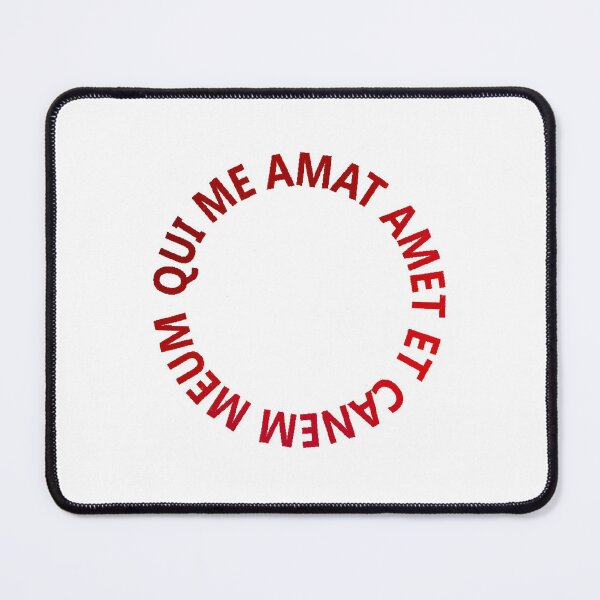 Item preview, QUI ME AMAT AMET ET CANEM MEUM designed and sold by PSCSCo.